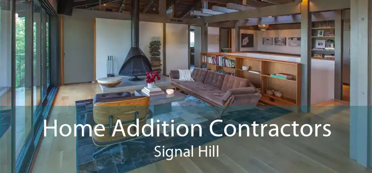 Home Addition Contractors Signal Hill